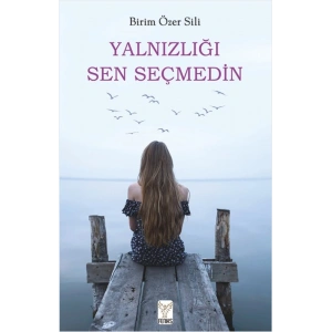 Yalnızlığı Sen Seçmedin
