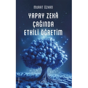 Yapay Zekâ Çağında Etkili Öğretim