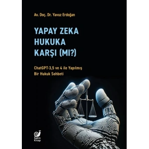 Yapay Zeka Hukuka Karşı (Mı)?