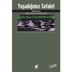 Yaşadığımız Sefalet