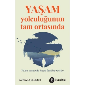Yaşam Yolculuğunun Tam Ortasında