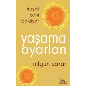 Yaşama Ayarlan - Hayat Seni Bekliyor