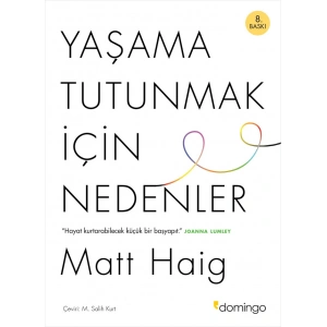 Yaşama Tutunmak İçin Nedenler