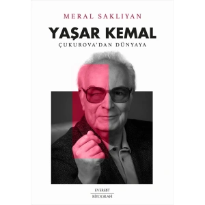 Yaşar Kemal - Çukurova’dan Dünyaya