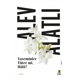 Yaseminler Tüter mi Hâlâ?