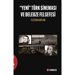 Yeni Türk Sineması ve Deleuze Felsefesi