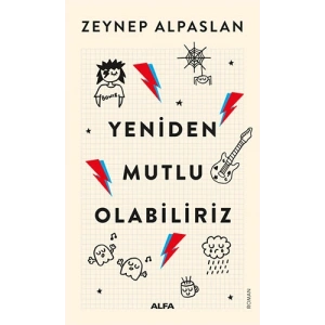 Yeniden Mutlu Olabiliriz / Zeynep Alpaslan + Sanat Kitabı