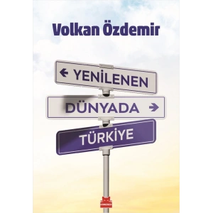 Yenilenen Dünyada Türkiye