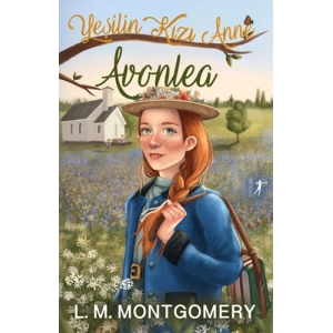 Yeşilin Kızı Anne 2 - Avonlea (Ciltli) / Lucy Maud Montgomery + Sanat Kitabı