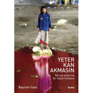 Yeter Kan Akmasın