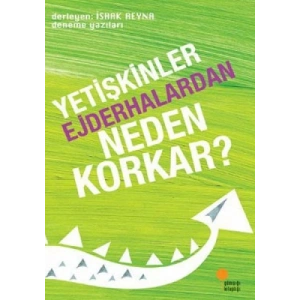 Yetişkinler Ejderhalardan Neden Korkar?