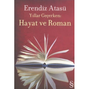 Yıllar Geçerken: Hayat ve Roman