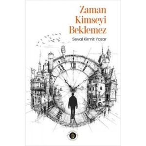 Zaman Kimseyi Beklemez
