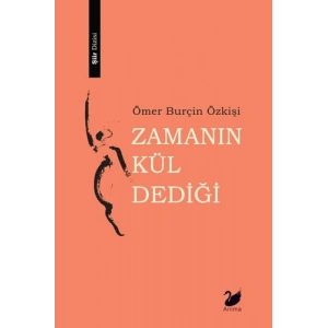 Zamanın Kül Dediği