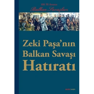 Zeki Paşanın Balkan Savaşı Hatıratı