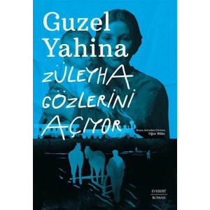 Züleyha Gözlerini  Açıyor / Guzel Yahina + Sanat Kitabı