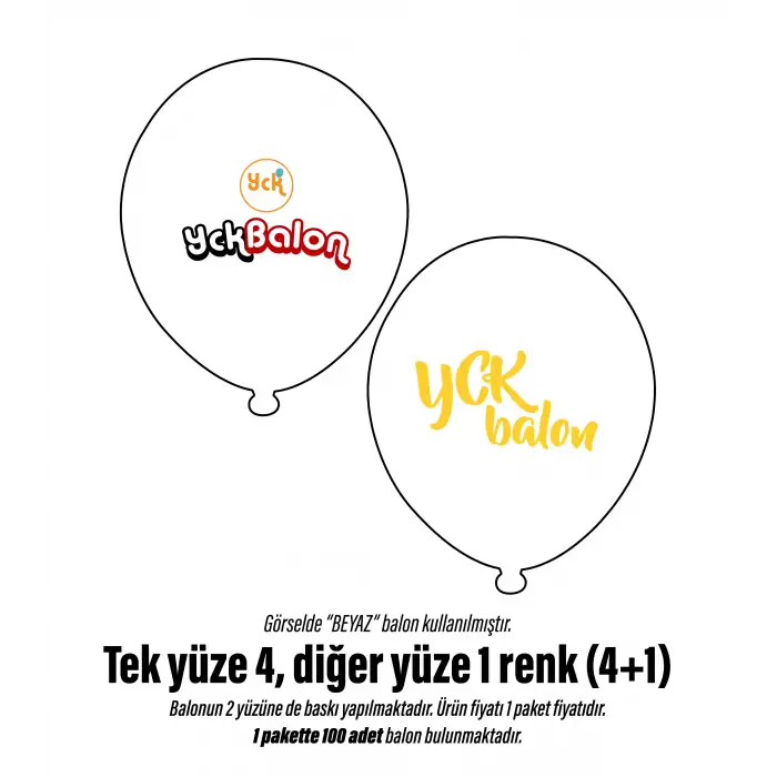 TEK YÜZE DÖRT DİĞER TEK RENK BASKILI BALON 4+1