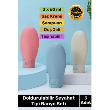 Premium Doldurulabilir Taşınabilir Krem Şampuan Jel 3 Adet 60ml Hijyenik Seyahat Tipi Banyo Seti