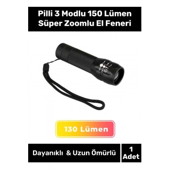 Özel Üretim 250 Metre Menzilli Beyaz Işık Pilli 3 Modlu 150 Lümen  Süper Zoomlu El Feneri