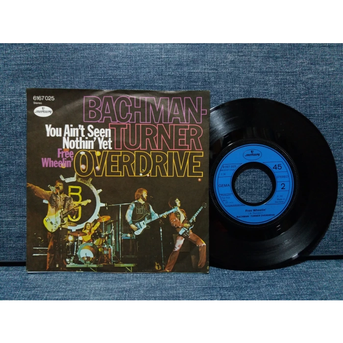 BACHMAN TURNER OVERDRIVE YOU AINT SEEN NOTHIN YET