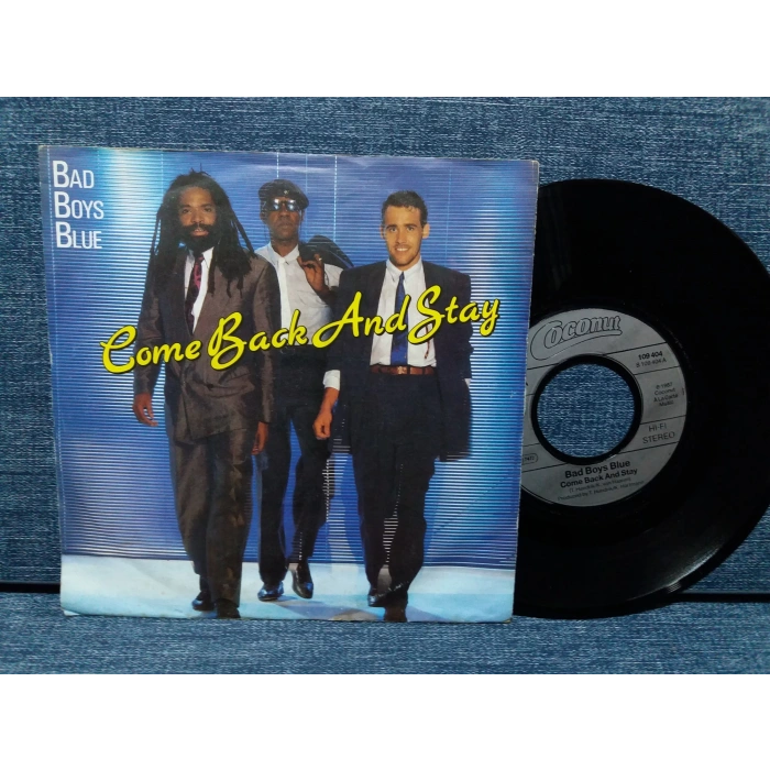 BAD BOYS BLUE COME BACK AND STAY