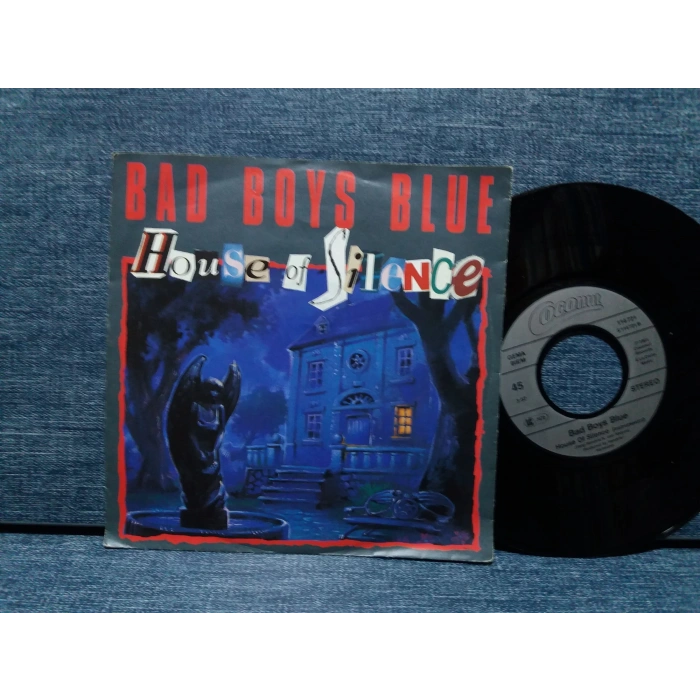 BAD BOYS BLUE HOUSE OF SILENCE