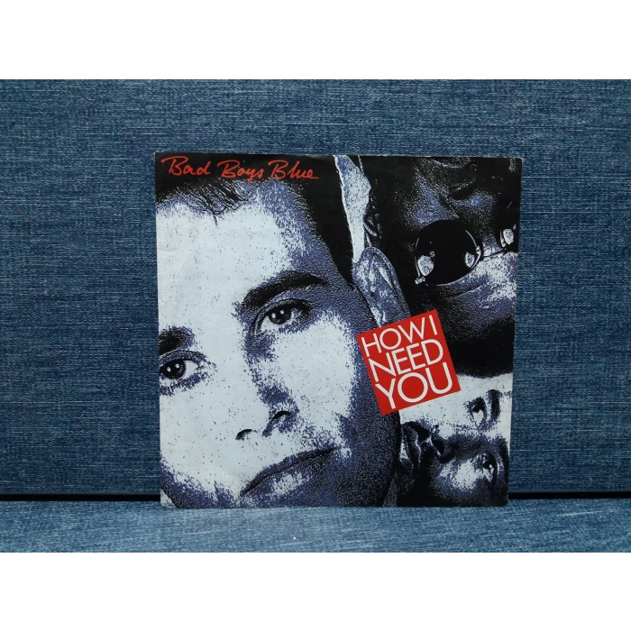 BAD BOYS BLUE HOW I NEED YOU