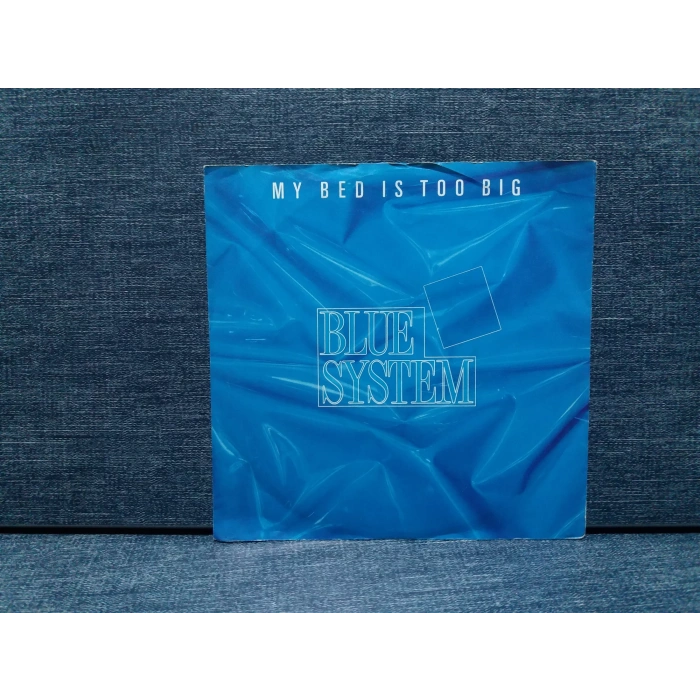 BLUE SYSTEM MY BED IS TOO BIG