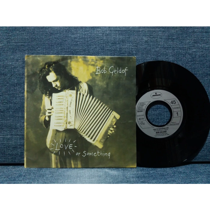 BOB GELDOF LOVE OR SOMETHING