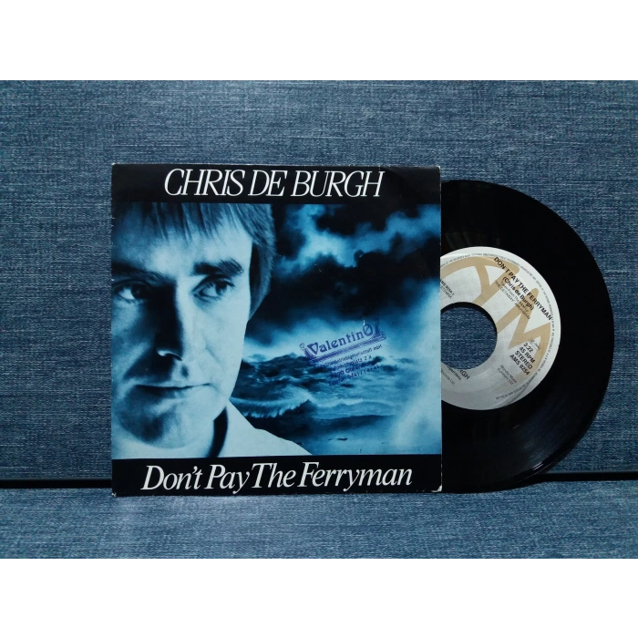 CHRIS DE BURGH DONT PAY THE FERRYMAN