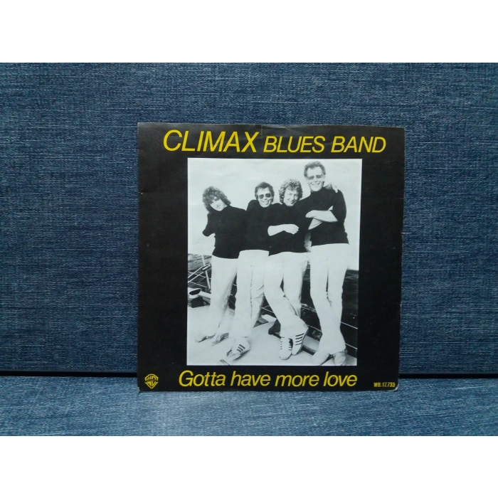 CLIMAX BLUES BAND GOTTA HAVE MORE LOVE