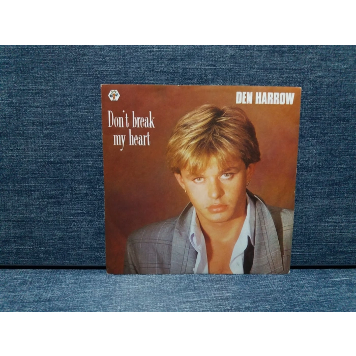 DEN HARROW DONT BREAK MY HEART
