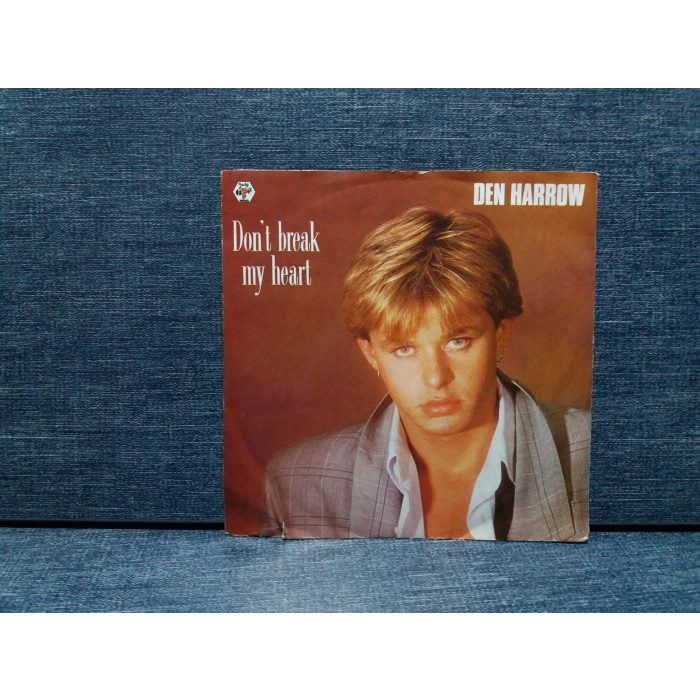 DEN HARROW DONT BREAK MY HEART