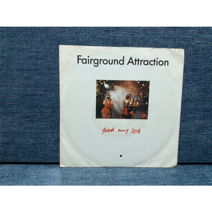 FAIRGROUND ATTRACTION FIND MY LOVE