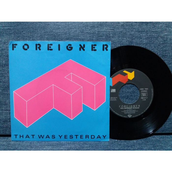 FOREIGNER THAT WAS YESTERDAY