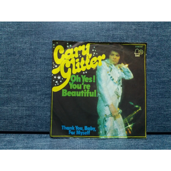 GARY GLITTER OH YES YOURE BEAUTIFUL