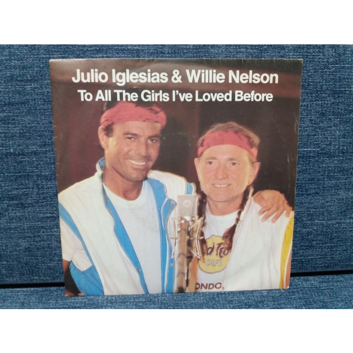 JULIO IGLESIAS WILLIE NELSON TO ALL THE GIRLS LOVED