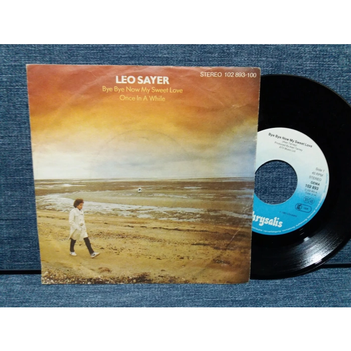 LEO SAYER BYE BYE NOW MY SWEET LOVE