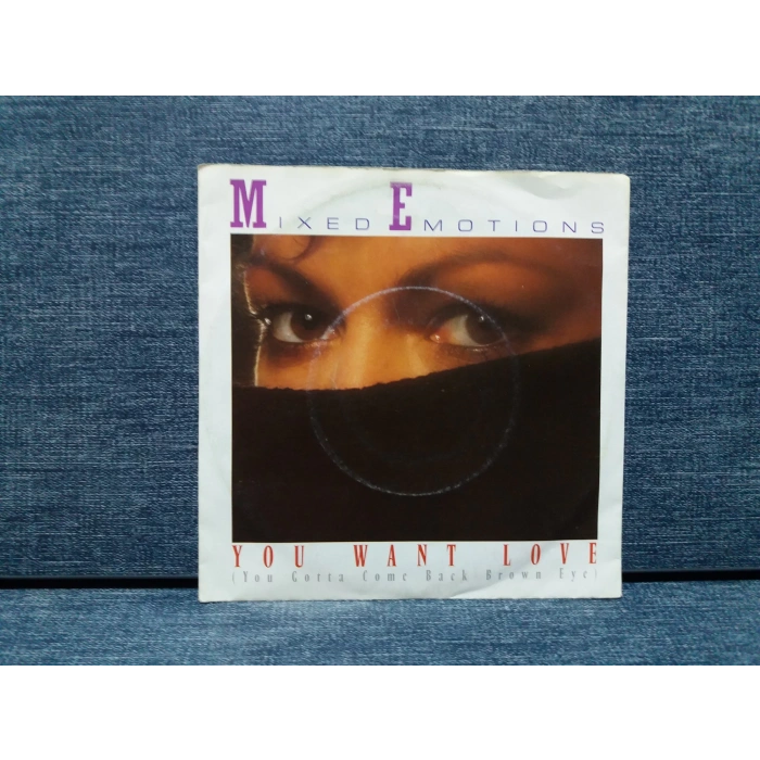 MIXED EMOTIONS YOU WANT LOVE