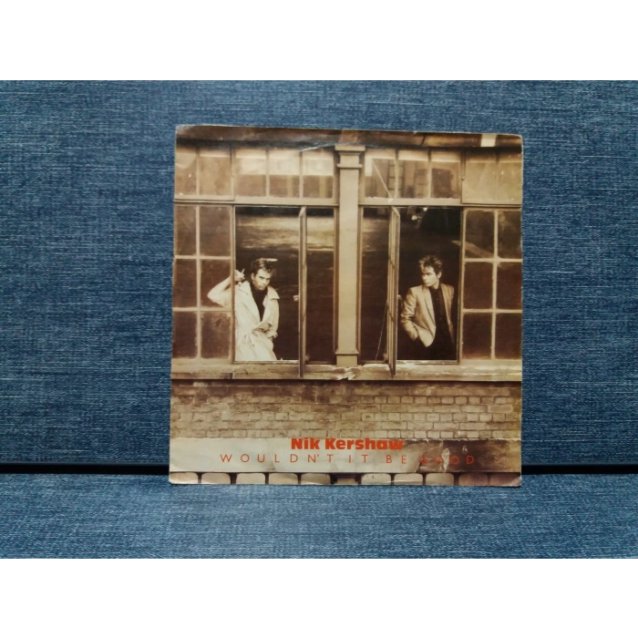 NIK KERSHAW  WOULDNT IT BE GOOD