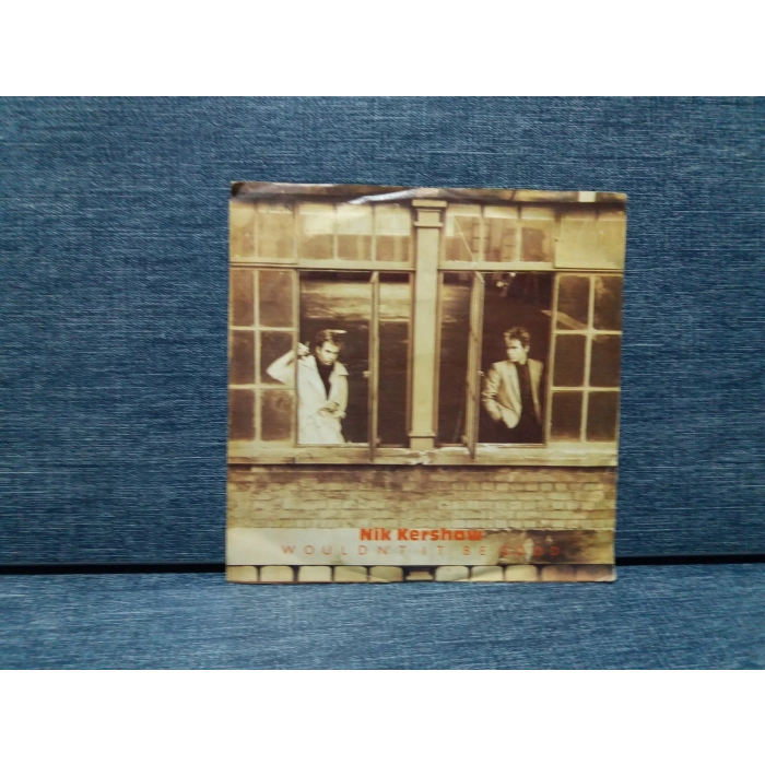 NIK KERSHAW WOULDNT IT BE GOOD