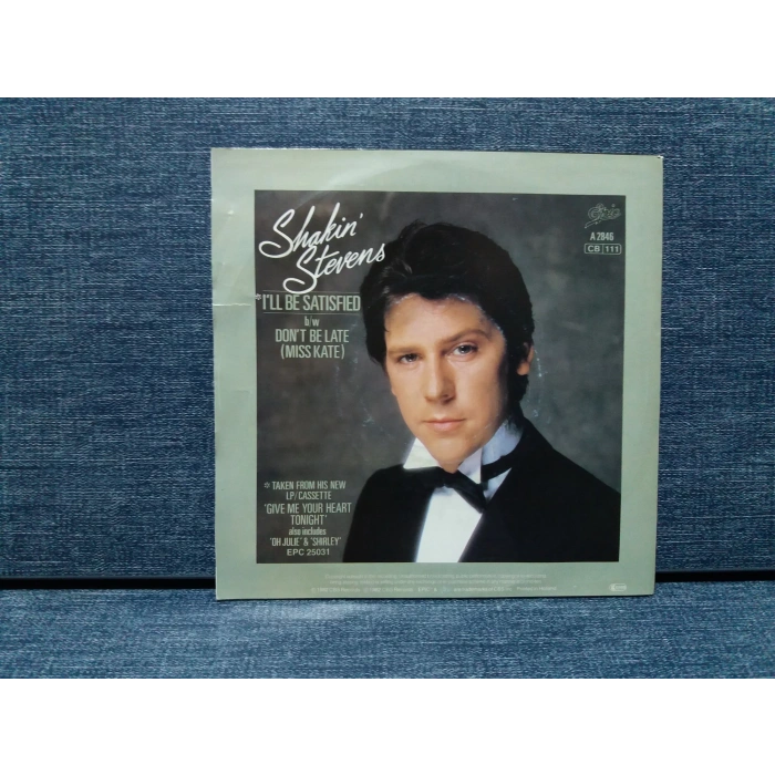 SHAKIN STEVENS ILL BE SATISFIED
