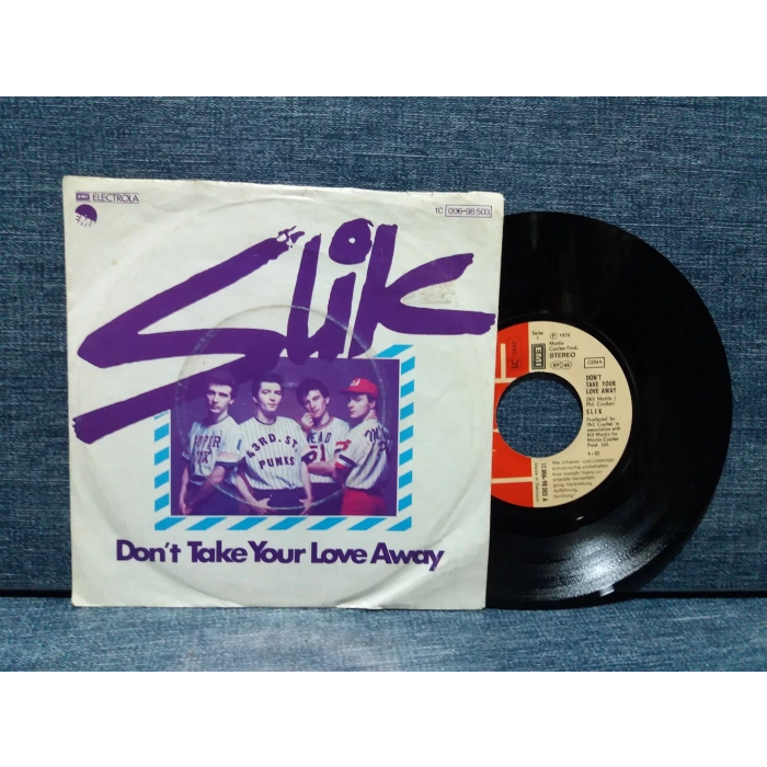 SLIK DONT TAKE YOUR LOVE AWAY