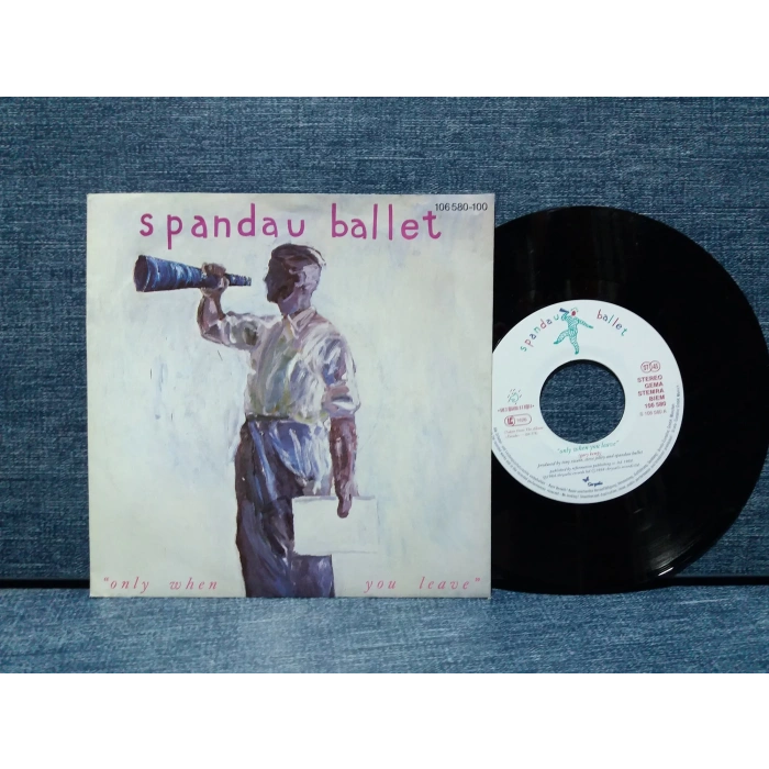 SPANDAU BALLET ONLY WHEN YOU LEAVE