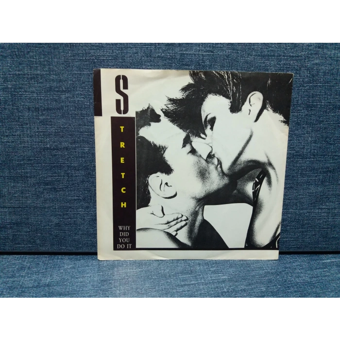 STRETCH WHY DID YOU DO IT