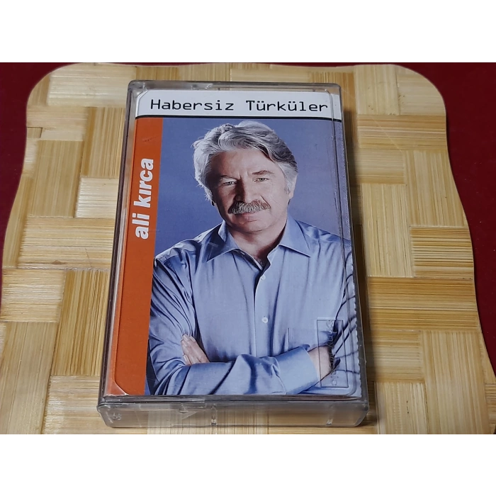 ALİ KIRCA HABERSİZ TÜRKÜLER MÜZİK KASET