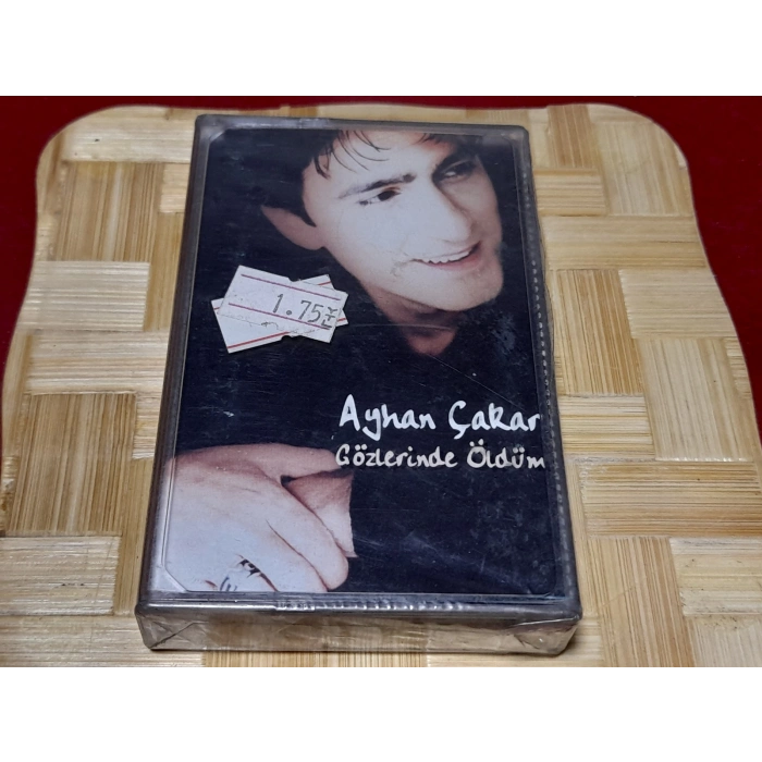 AYHAN ÇAKAR GÖZLERİNDE ÖLDÜM MÜZİK KASET