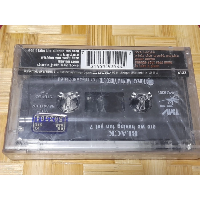 BLACK ARE WE HAVING FUN YET MÜZİK KASET