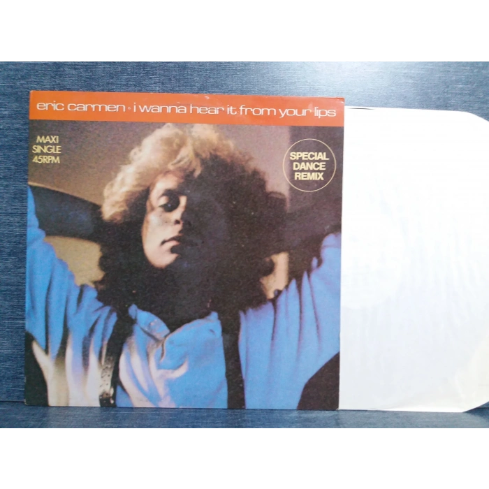 ERIC CARMEN I WANNA HEAR IT FROM YOUR LIPS MAXI LP