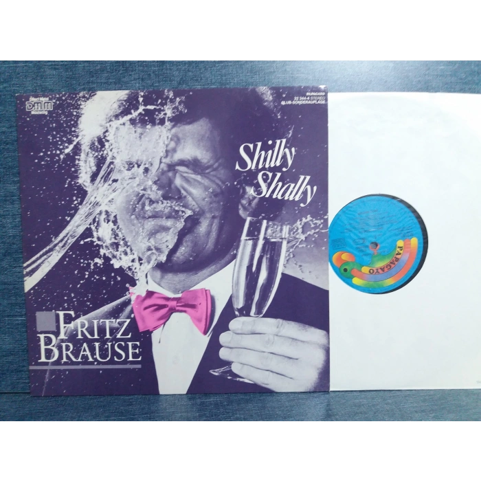 FRITZ BRAUSE SHILLY SHALLY LP